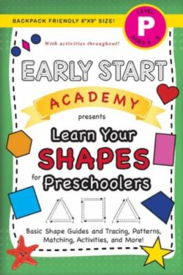 Early Start Academy, Learn Your Shapes for Preschoolers: (Ages 4-5) Basic Sha...