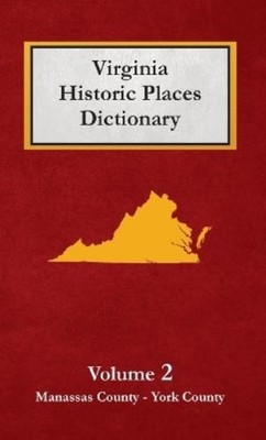 Nancy Capace Dictionary of Virginia Historic Places - Vo (Paperback) (UK IMPORT)