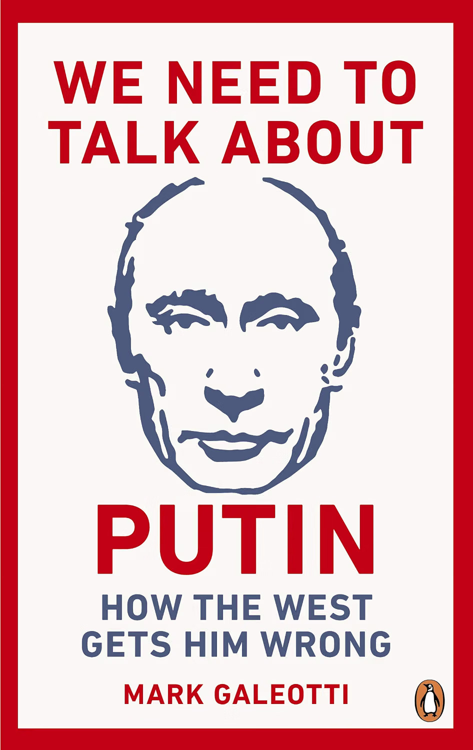 We Need to Talk About Putin: How the West gets him wrong - Image 4