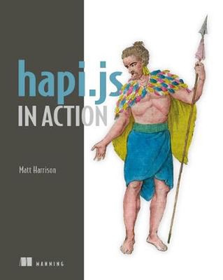Hapi.Js in Aktion von Matt Harrison (Englisch) Taschenbuch