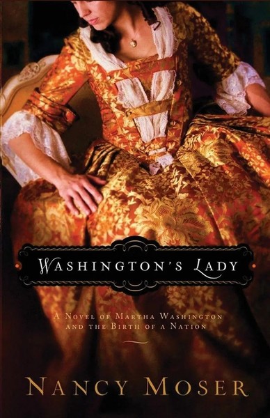 Washington's Lady | A Novel Of Martha Washington And The Birth Of A Nation-image