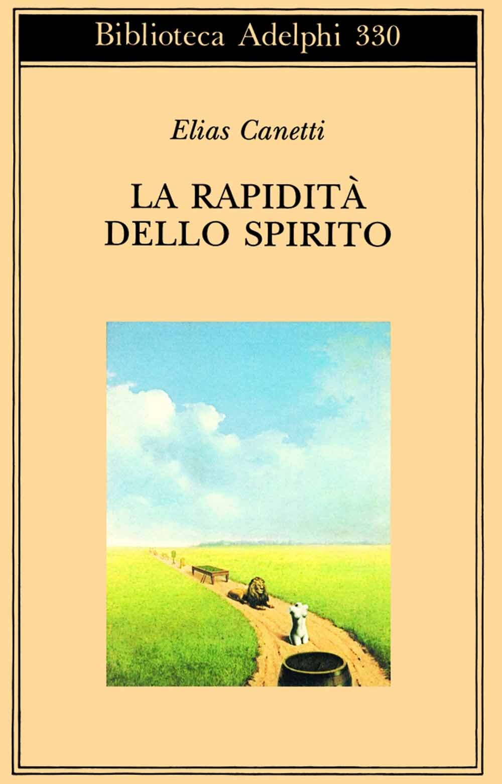 Libri Elias Canetti - La Rapidita Dello Spirito. Appunti Da Hampstead (1954-1971