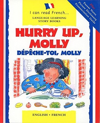 HURRY UP MOLLY/ENGLISH-FRENCH: DEPECH-TOI, MOLLY (JE PEUX By Lone Morton & Gill