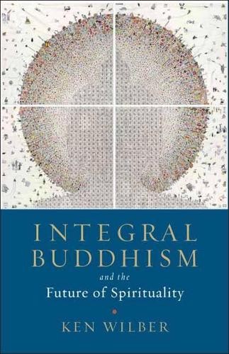 Ken Wilber Integral Buddhism (Paperback)