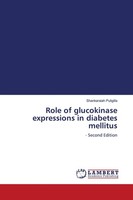 Role Of Glucokinase Expressions In Diabetes Mellitus Shankaraiah Puligilla