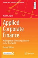 Applied Corporate Finance Making Value-Enhancing Decisions in The Real World Xvi