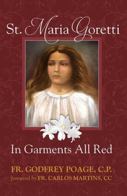 St. Maria Goretti: In Garments All Red - Paperback - GOOD