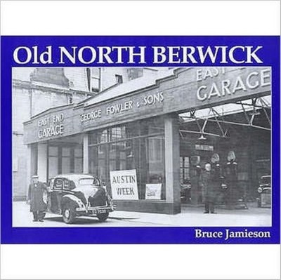 OLD NORTH BERWICK by JAMIESON, BRUCE Paperback Self Help Business