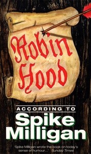 Robin Hood According to Spike Milligan, Milligan, Spike, Used; Good Book