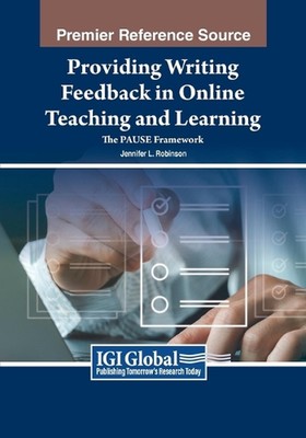 Providing Writing Feedback in Online Teaching and Learning: The PAUSE Framework 