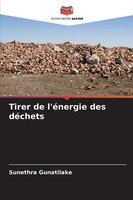 Tirer De L'éNergie Des DéChets, Sunethra Gunatilake