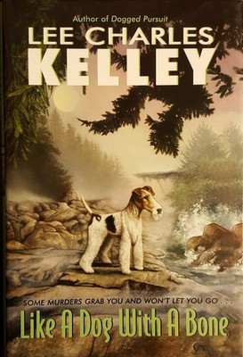 Like A Dog With A Bone, Lee Charles Kelley, Very Good Book