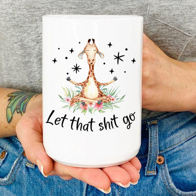 Let That Go Mug, Giraffe Coffee Mug, Animal Mug 11oz 15oz