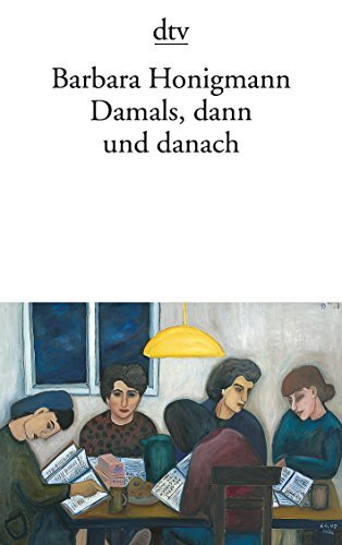 Damals, dann und danach, Honigmann, Barbara