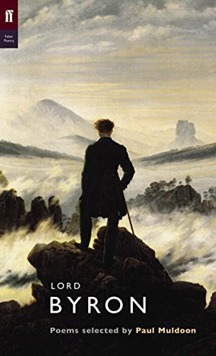 Lord Byron (Poet to Poet) By Paul Muldoon
