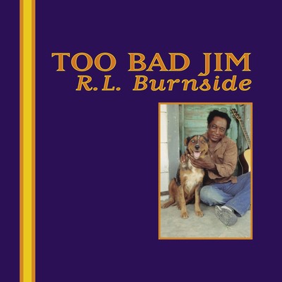 R.l. Burnside Too Bad Jim LP Vinyl FP803071 NEW