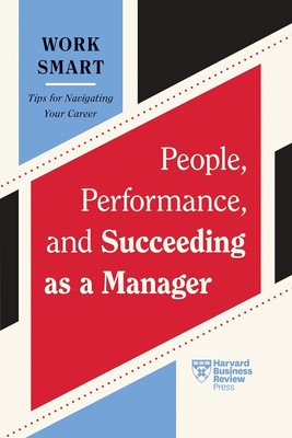 People, Performance and Succeeding as a by HARVARD BUSINESS REVIEW NEW Paperback