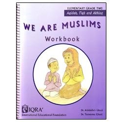 WE ARE MUSLIMS WORKBOOK (LEVEL 2) By Abdullah Ghazi & Tasneema Khatoon Ghazi NEW
