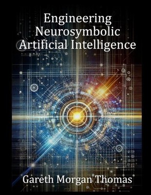Engineering Neurosymbolic Artificial Intelligence: The Integration of Knowledge 