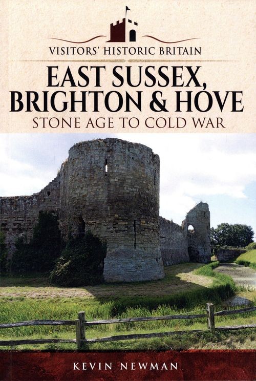 East Sussex, Brighton & Hove: Stone Age to Cold War