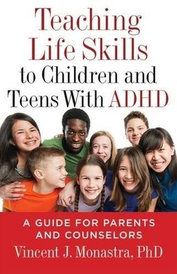 Teaching Life Skills to Children and Teens With ADHD: A Guide for Parents an...