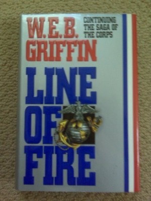 Line of Fire (The Corps, Book 5), Griffin, W. E. B.