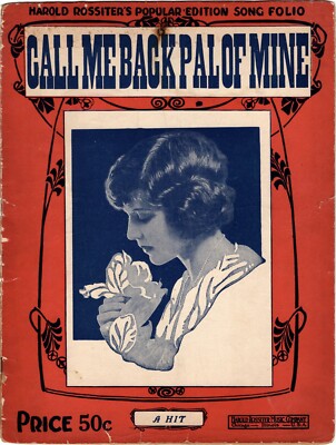 Call Me Back Pal Of Mine, Harold Rossiter's Popular Edition Song Folio, 1910