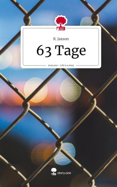 R. Jaxson | 63 Tage. Life Is A Story - Story.One | Buch | Deutsch (2025)-image