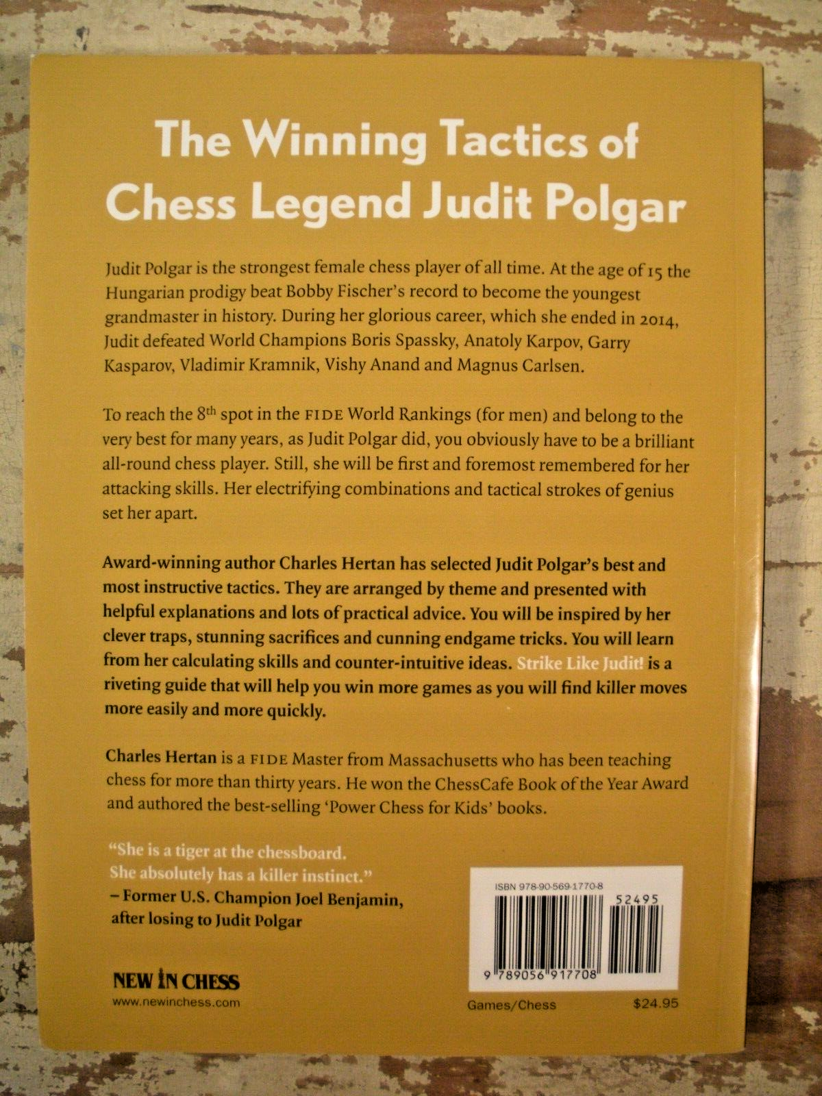 STRIKE LIKE JUDIT Hertan The Winning Tactics Of Chess Legend Judit Polgar  9789056917708