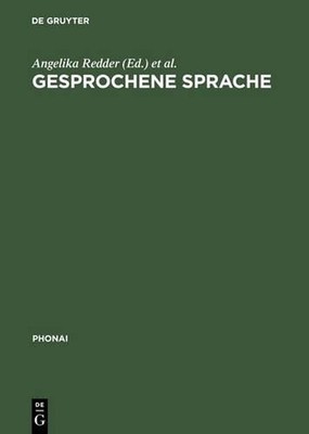 Gesprochene Sprache: Transkripte Und Tondokumente by Angelika Redder (German) Ha