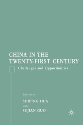 China in the Twenty-First Century: Challenges and Opportunities [Hardcover] Hu..