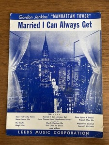 Married I Can Always Get sheet music~1956~Gordon Jenkins' Manhattan Tower suite