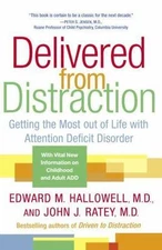 Delivered from Distraction: Getting the Most out of Life with Attention...
