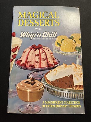 Vintage 1965 Magical Desserts With Whip N Chill Recipe Book 44 pgs.