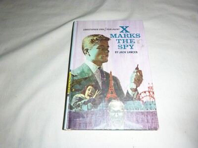 1967 Teen Agent X Marks The Spy Hardcover Book #1 by Jack Lancer