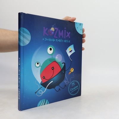Kozmix a záchrana planéty Intelix  |  Peter Mravec