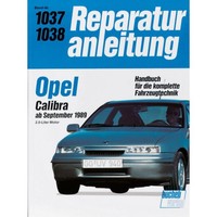 Opel Calibra A Typ C89 (1989-1997) Werkstatthandbuch Bucheli Verlag