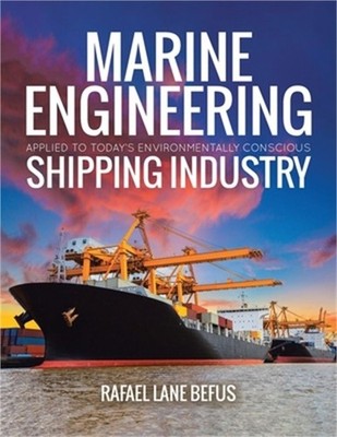 Marine Engineering Applied to Today's Environmentally Conscious Shipping Industr