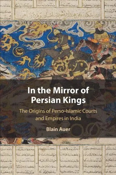 Blain Auer | In The Mirror Of Persian Kings | Taschenbuch | Englisch (2023)-image