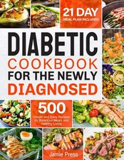 Diabetic Cookbook for the Newly Diagnosed: 500 Simple and Easy  