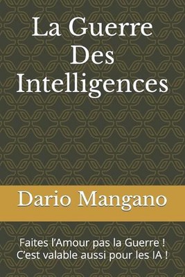 La Guerre Des Intelligences: Faites l'Amour pas la Guerre ! C'est valable aussi 
