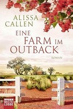 Eine Farm im Outback: Roman von Callen, Alissa | Buch | Zustand gut
