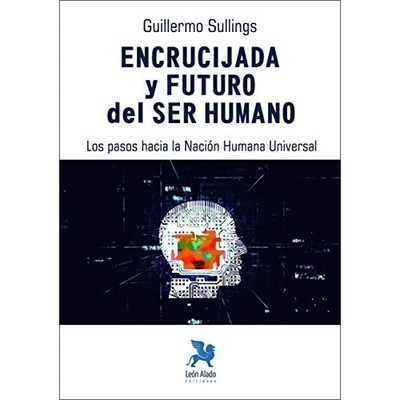 Encrucijada y futuro del ser humano: Los pasos hacia la - Spanish Language Paper