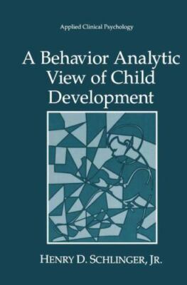 A Behavior Analytic View of Child Development 