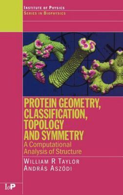 Protein Geometry, Classification, Topology And Symmetry : A Computational Ana...