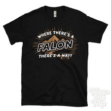 WHERE THERE'S A FALON... T-SHIRT name surname funny family gift idea