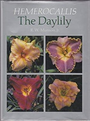Hemerocallis : The Daylily Hardcover R. W., Jr. Munson