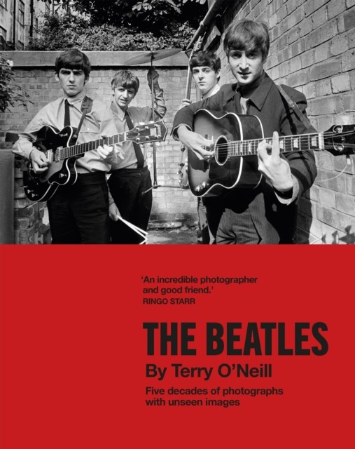 The Beatles by Terry O'Neill by Terry O'Neill (Hardback Book)