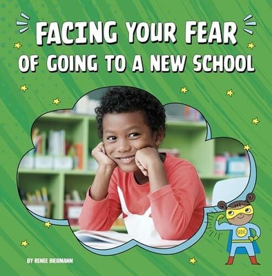 Facing Your Fear of Going to a New School (Facing Your Fears) Buch PEBBLE BOOKS