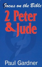Ii Peter &: Jude (Focus on the Bible) by Gardner, Paul Paperback / softback The